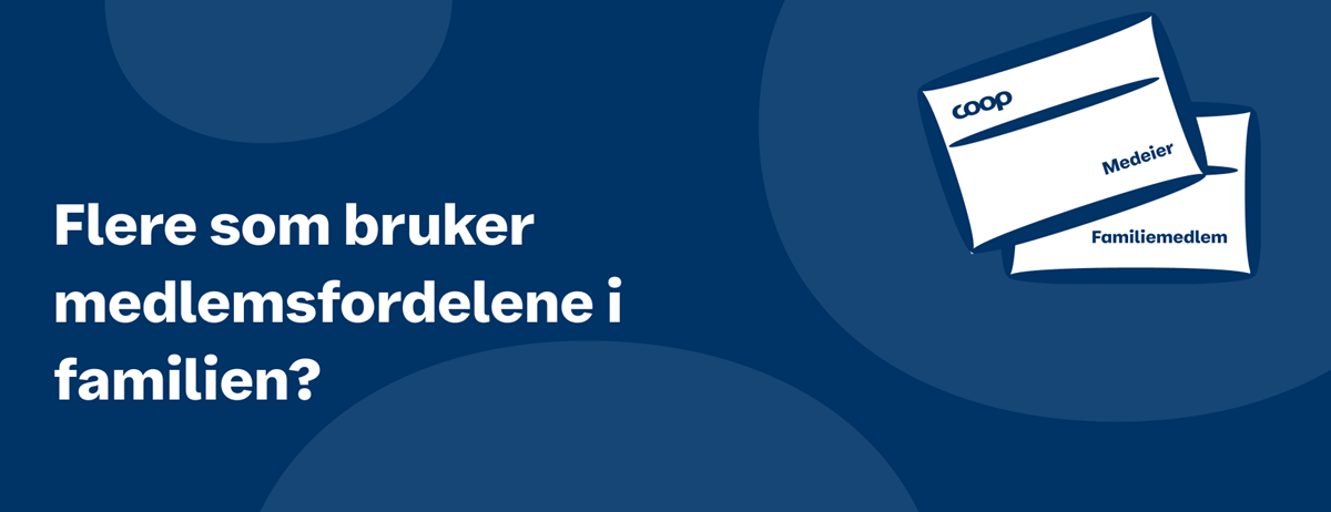 Flere som bruker medlemsfordelene i familien?